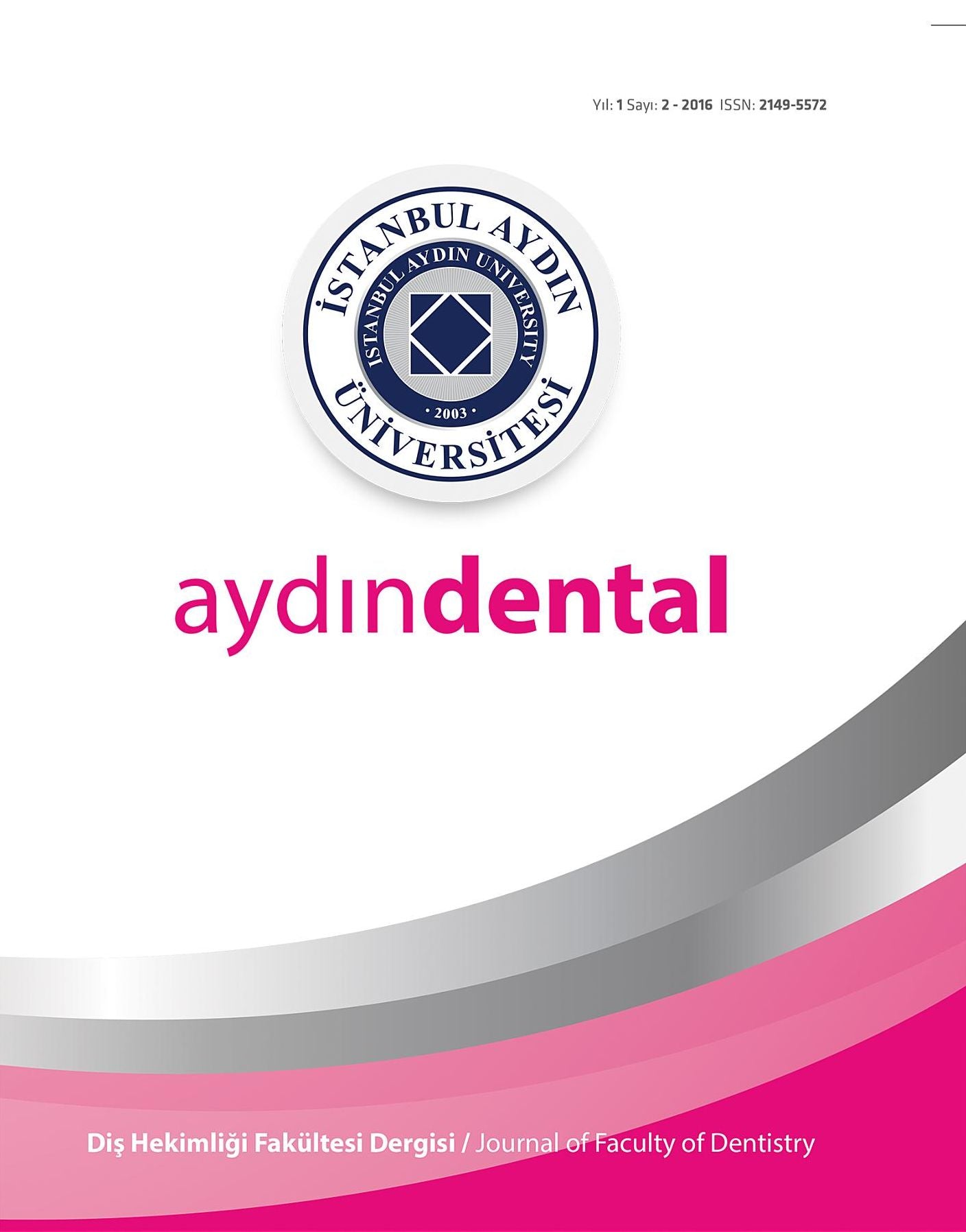 ISTANBUL AYDIN UNIVERSITY JOURNAL OF THE FACULTY OF DENTISTRY: Year 1 N.1