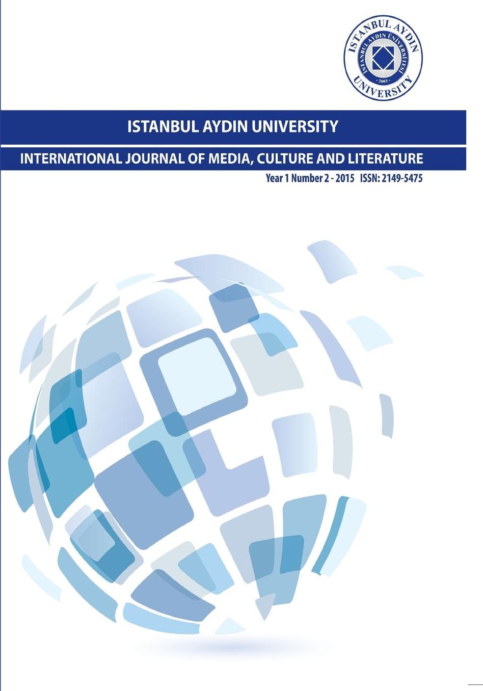 ISTANBUL AYDIN UNIVERSITY INTERNATIONAL JOURNAL OF MEDIA, CULTURE AND LITERATURE