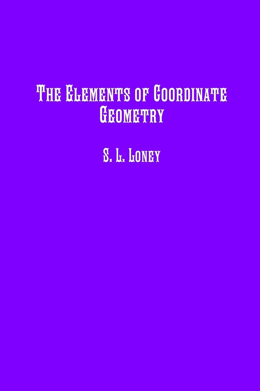 The Elements of Coordinate Geometry