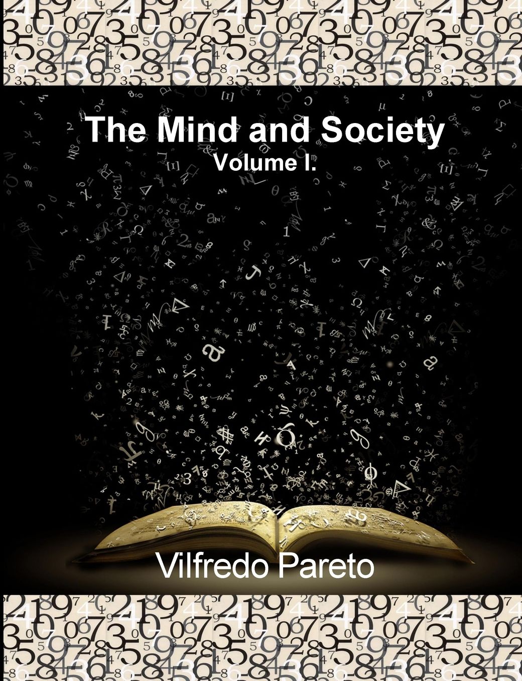 The Mind and Society, Vol. 1: Trattato Di Sociologia Generale