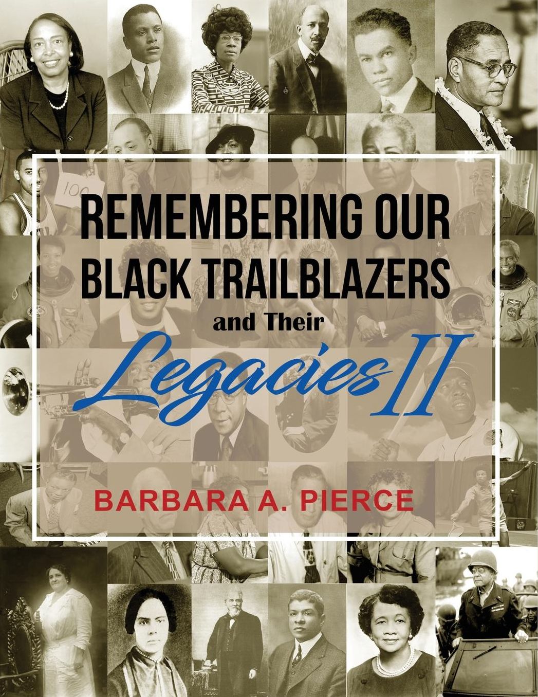 Remembering Our Black Trailblazers and Their Legacies II