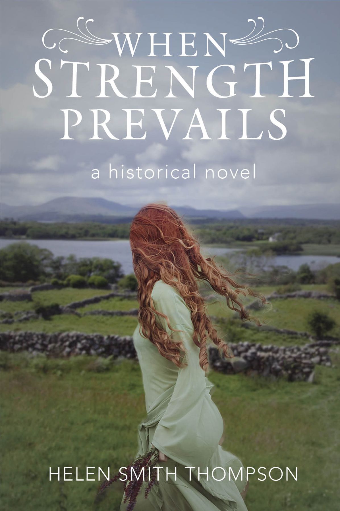 When Strength Prevails : A Historical Novel