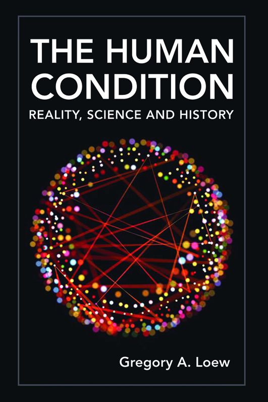 The Human Condition: Reality, Science and History