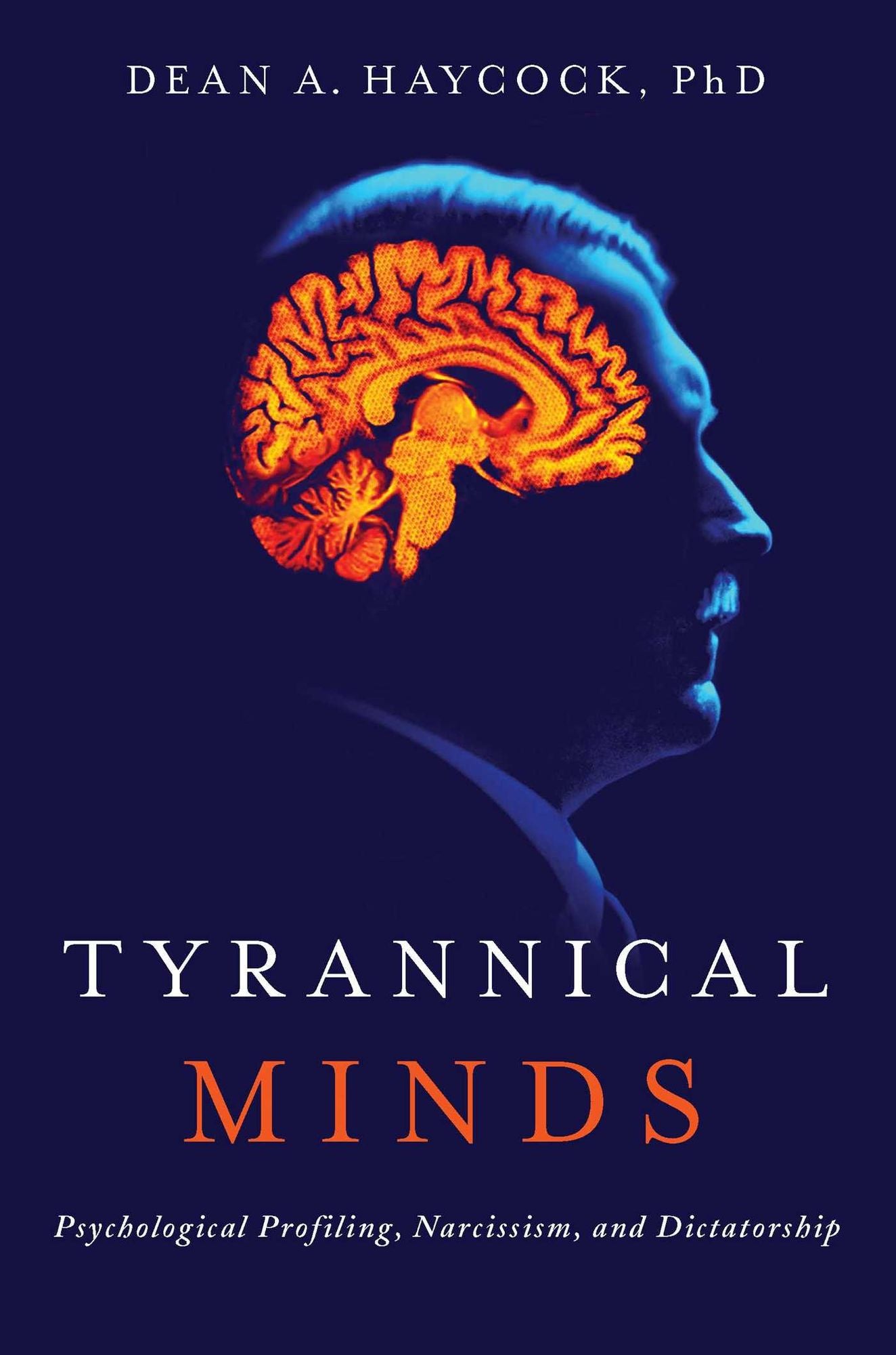 Tyrannical Minds: Narcissism, Personality, and Dictatorship