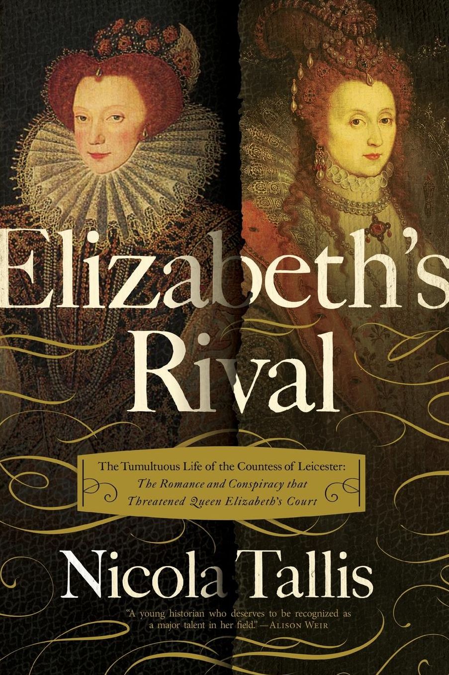 Elizabeth's Rivals: The Tumultuous Life of the Countess of Leicester