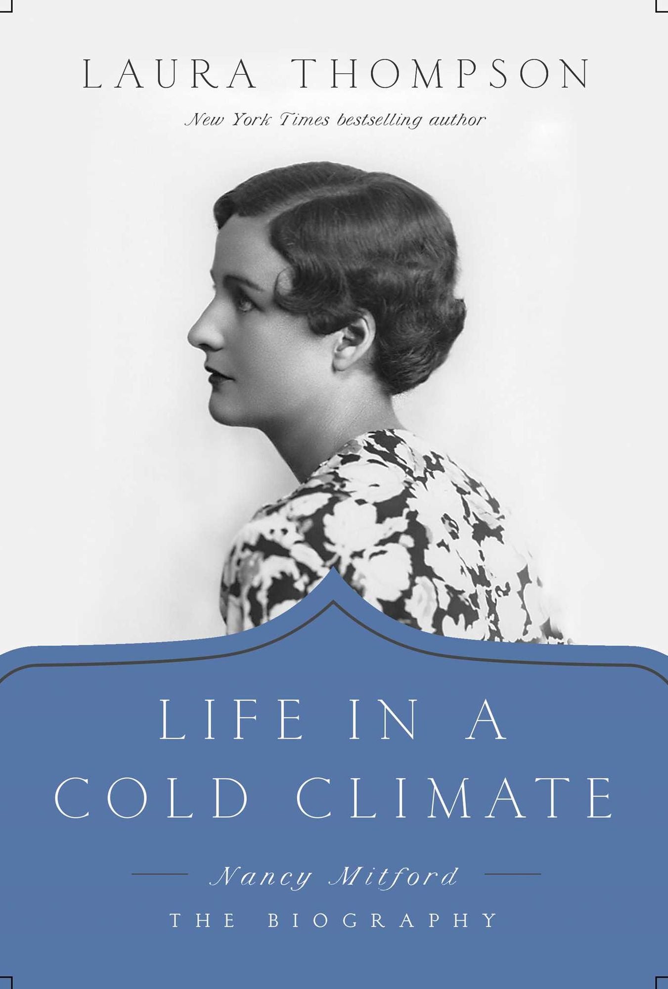 Life in a Cold Climate: Nancy Mitford?The Biography