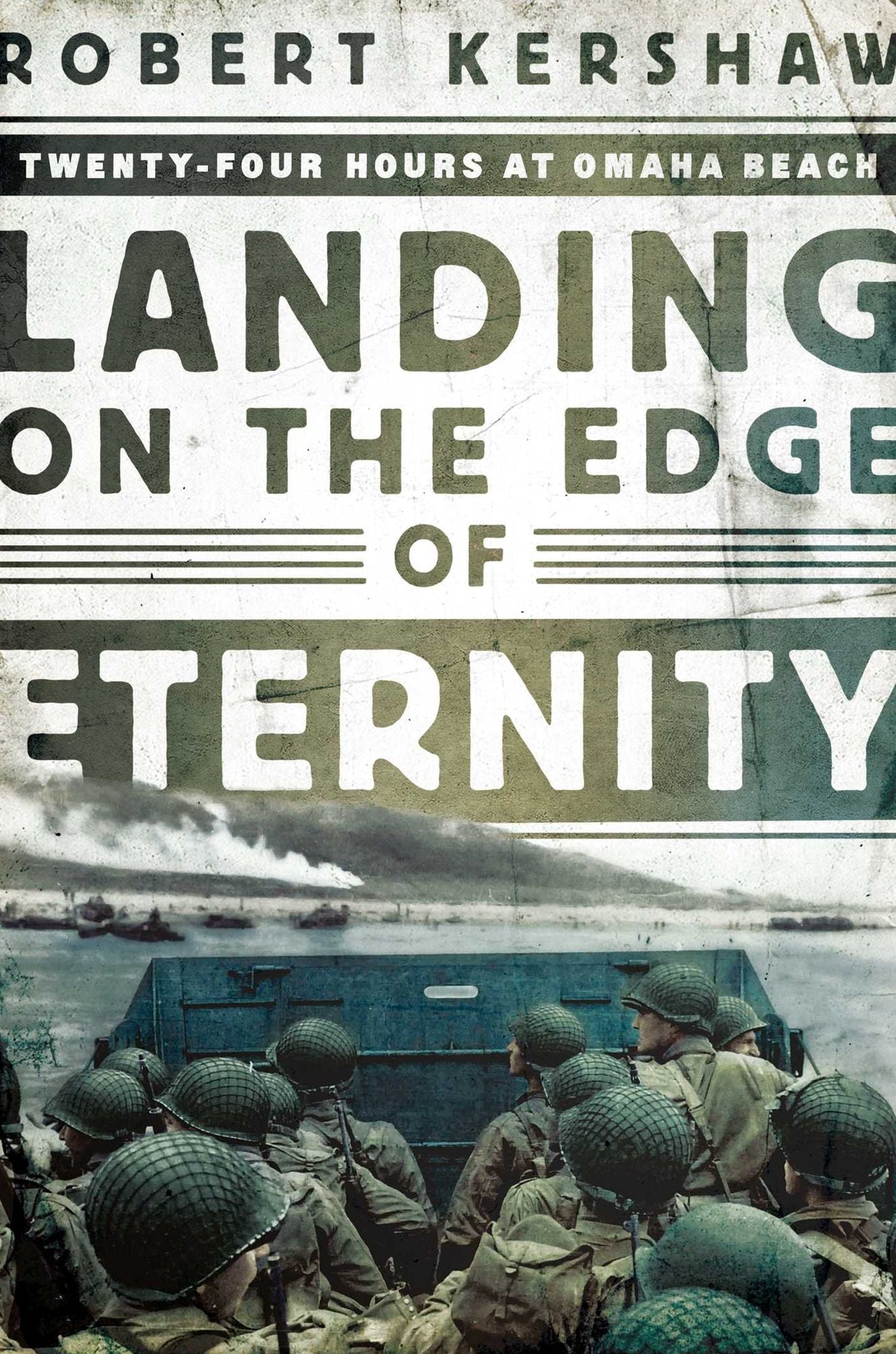 Landing on the Edge of Eternity: Twenty-Four Hours at Omaha Beach