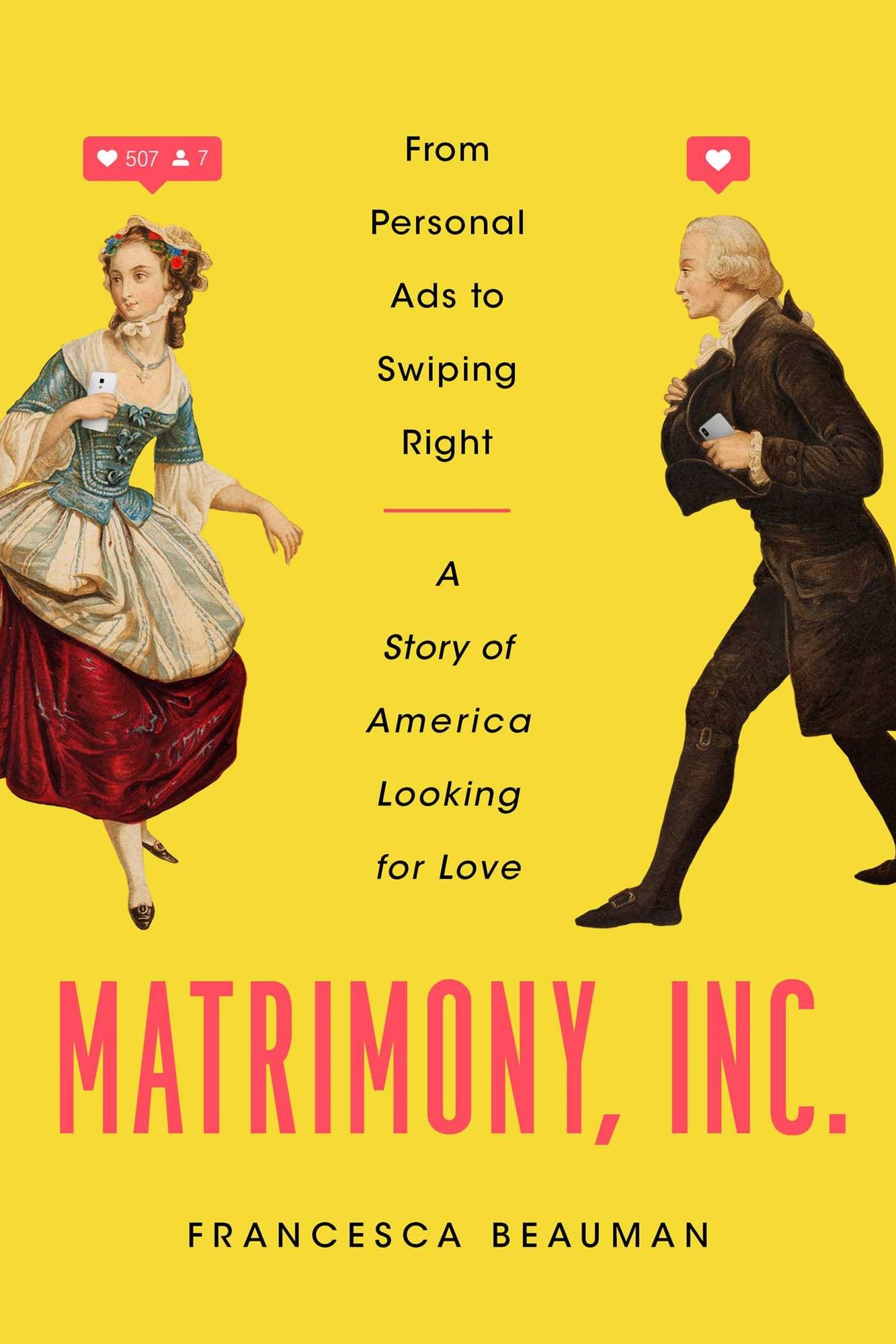 Matrimony, Inc.: From Personal Ads to Swiping Right: A Story of America Looking for Love