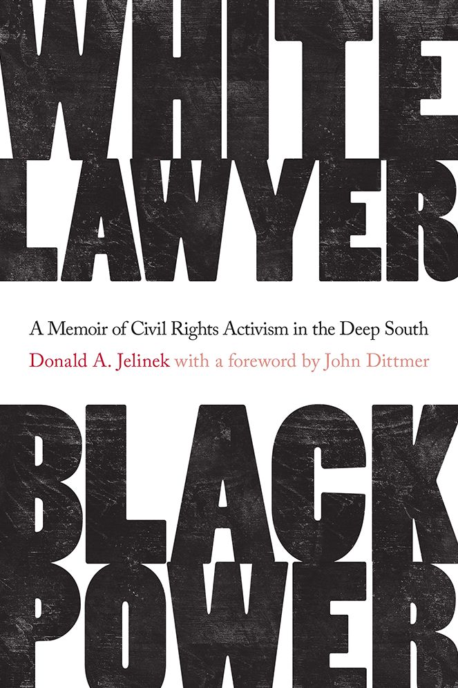 White Lawyer, Black Power: A Memoir of Civil Rights Activism in the Deep South
