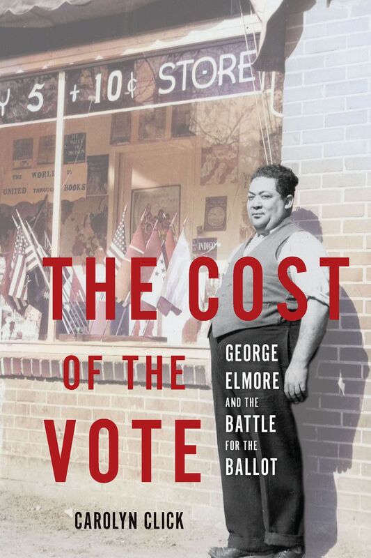 The Cost of the Vote: George Elmore and the Battle for the Ballot