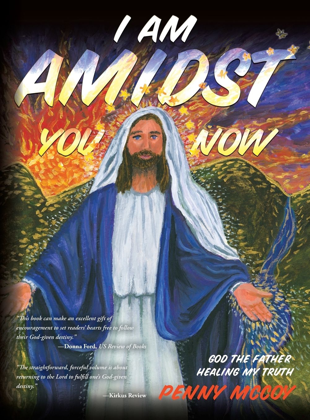 I Am Amidst You Now: God the Father/Healing My Truth