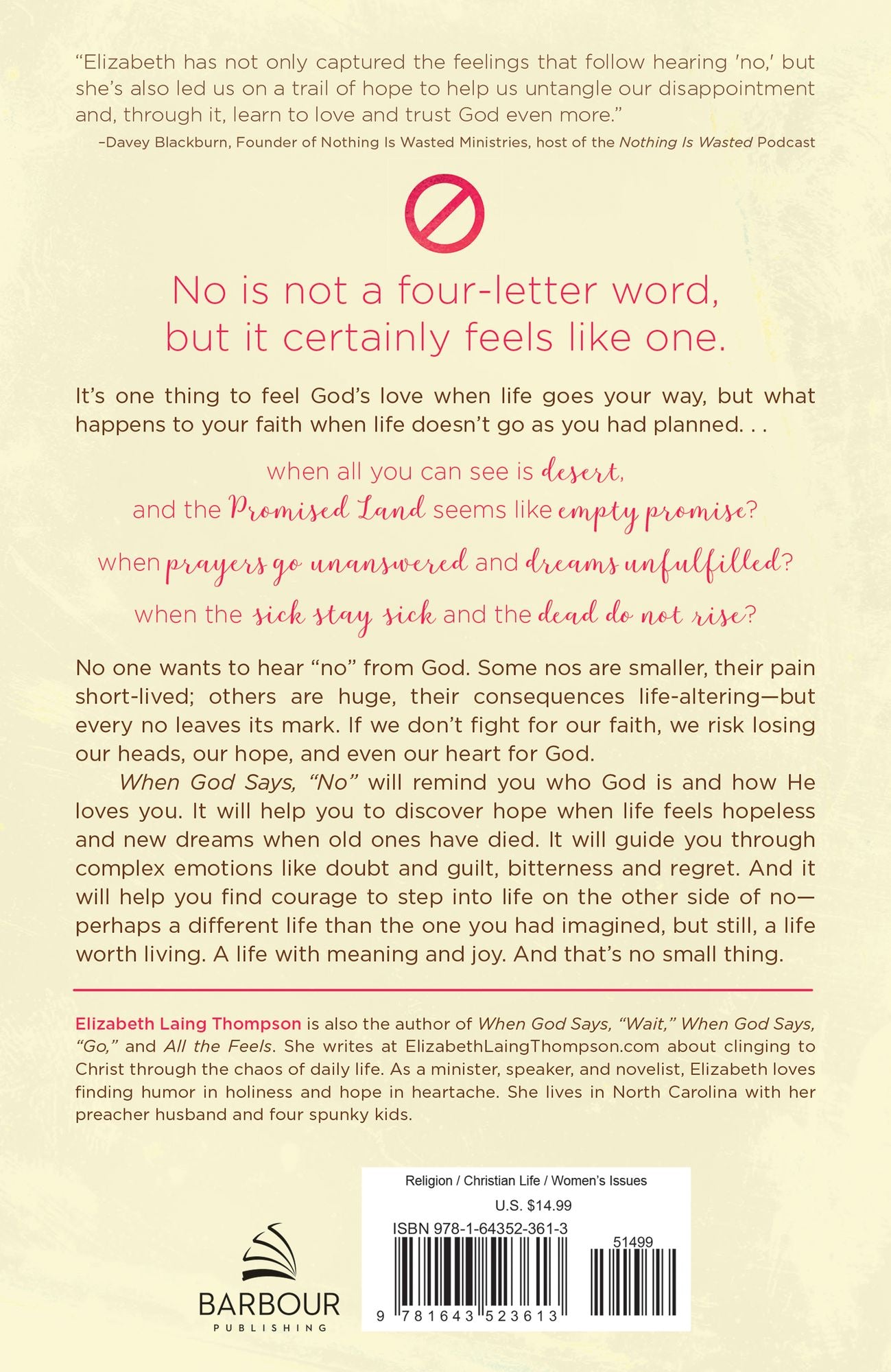 When God Says "No": Facing Disappointment and Denial without Losing Heart, Losing Hope, and Losing Your Head