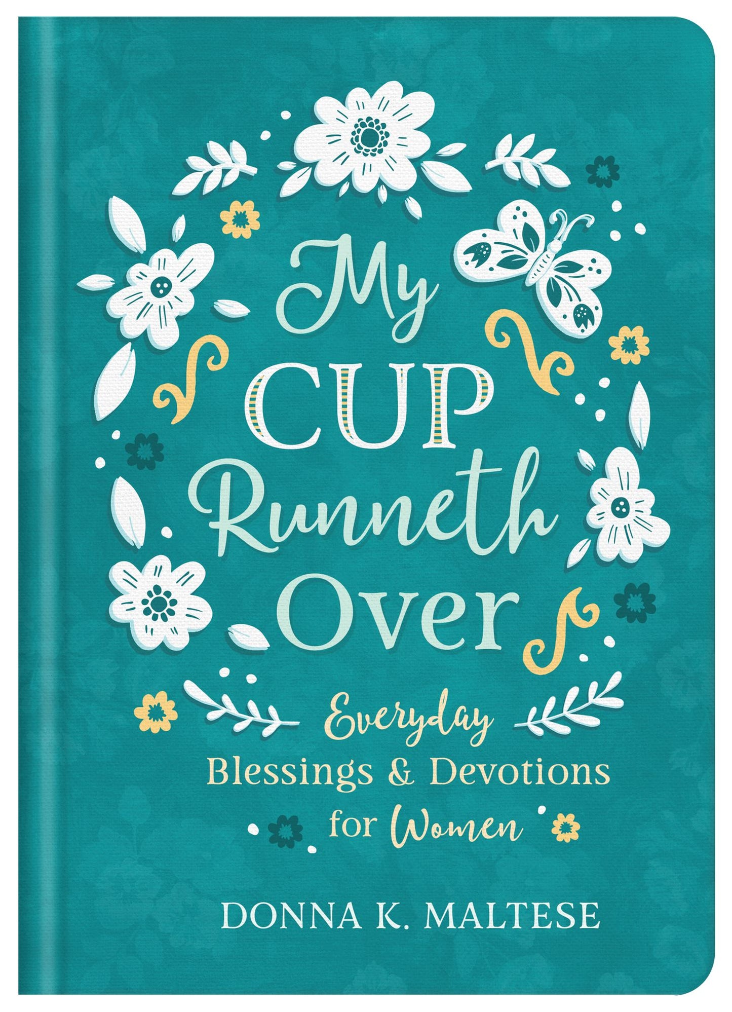 My Cup Runneth Over: Everyday Blessings and Devotions for Women