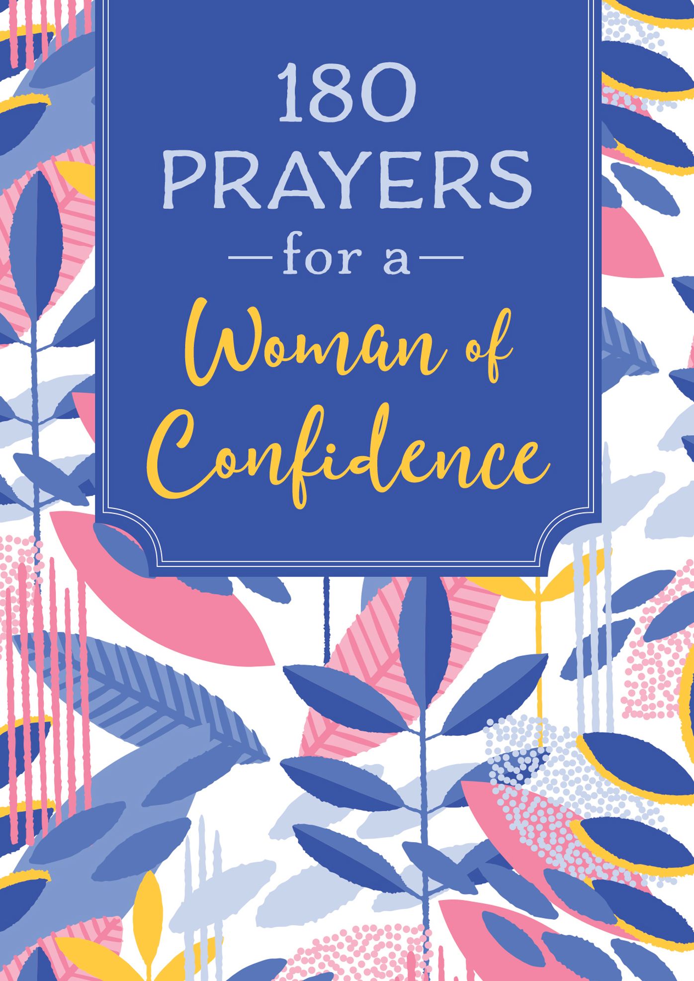 180 Prayers for a Woman of Confidence