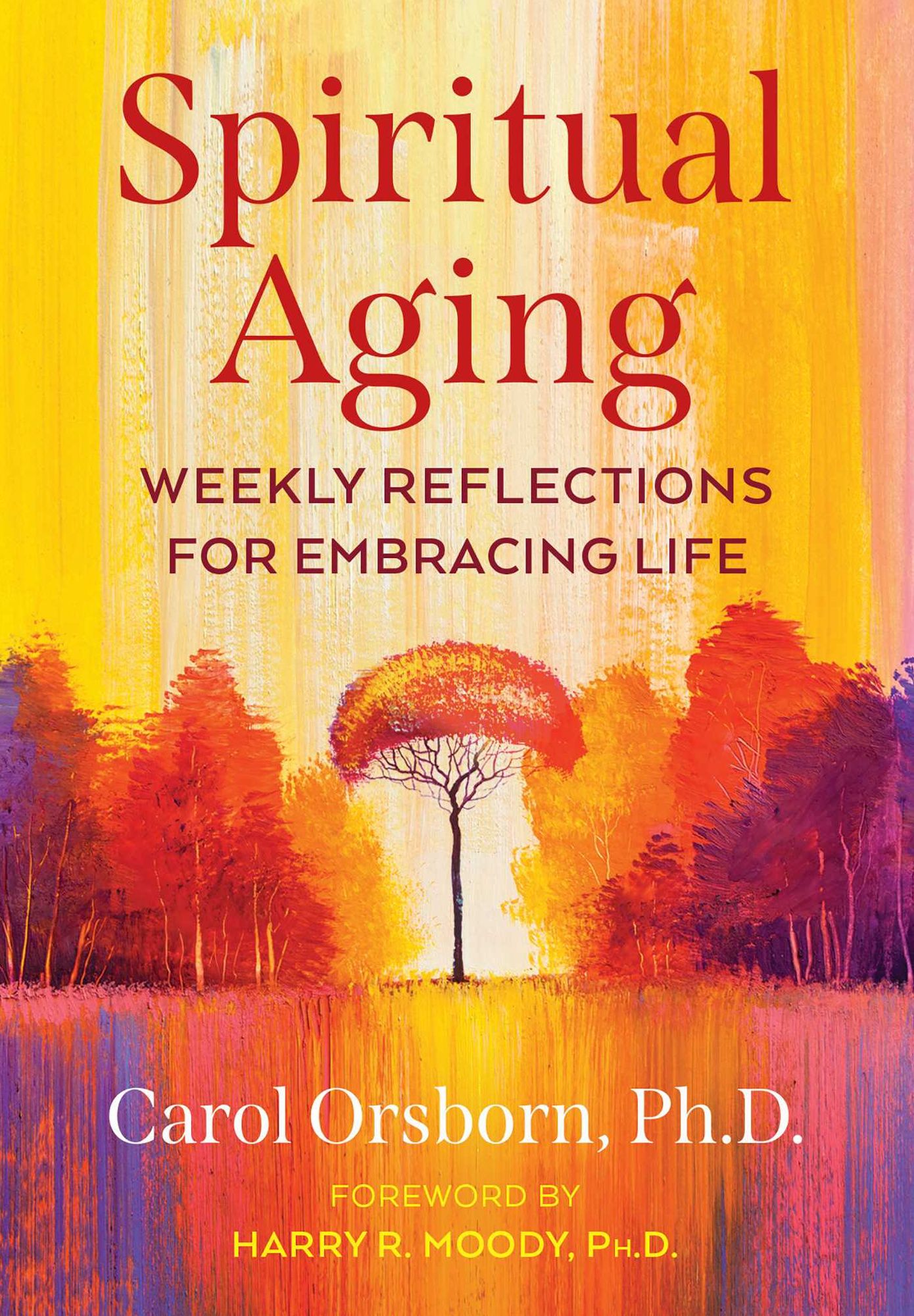 Spiritual Aging: Weekly Reflections for Embracing Life