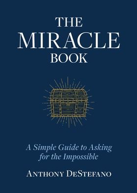 The Miracle Promise: A Simple Guide to Asking and Receiving the Impossible
