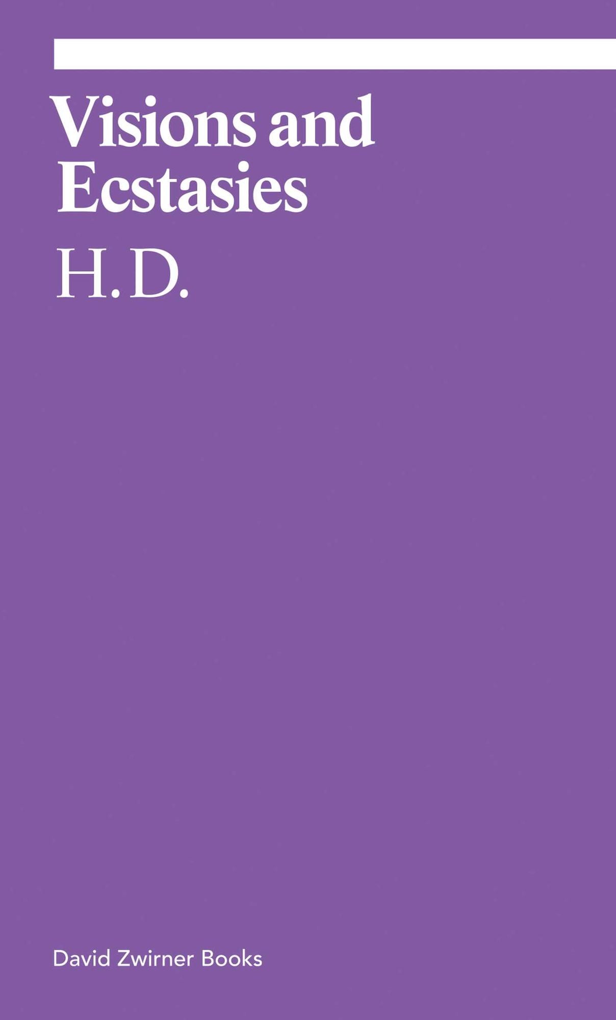 Visions and Ecstasies : Selected Essays