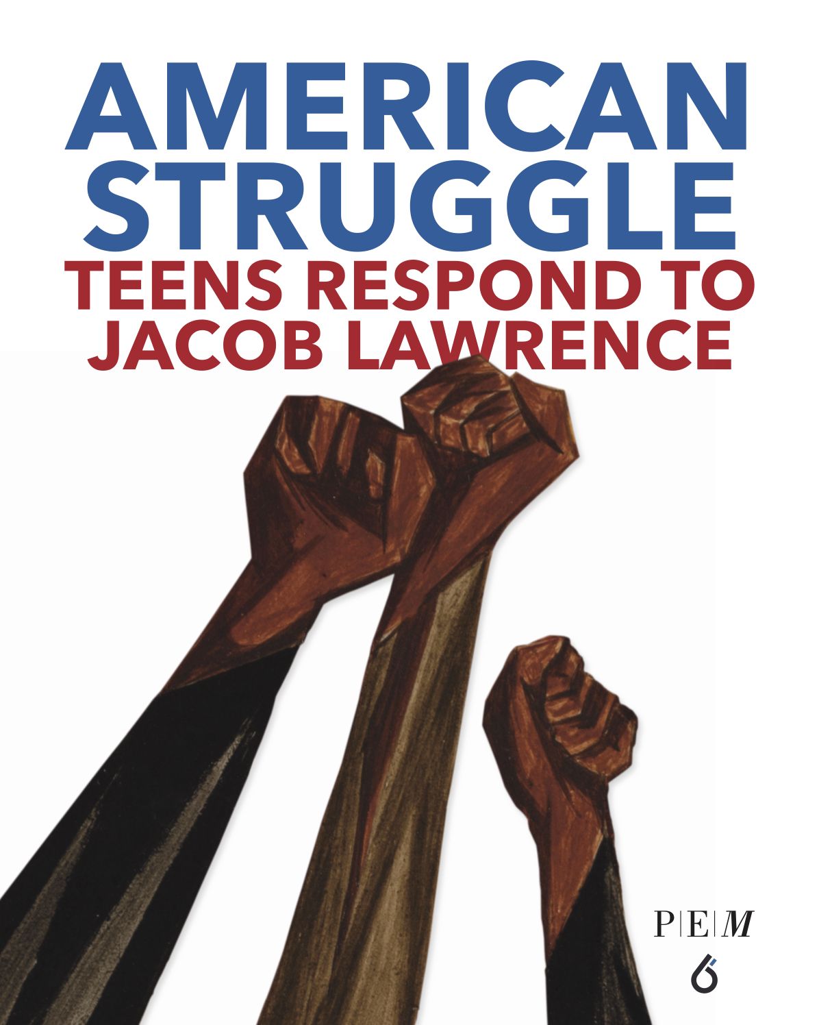 American Struggle : Teens Respond to Jacob Lawrence