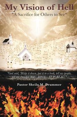 My Vision of Hell: A Sacrifice for Others to See