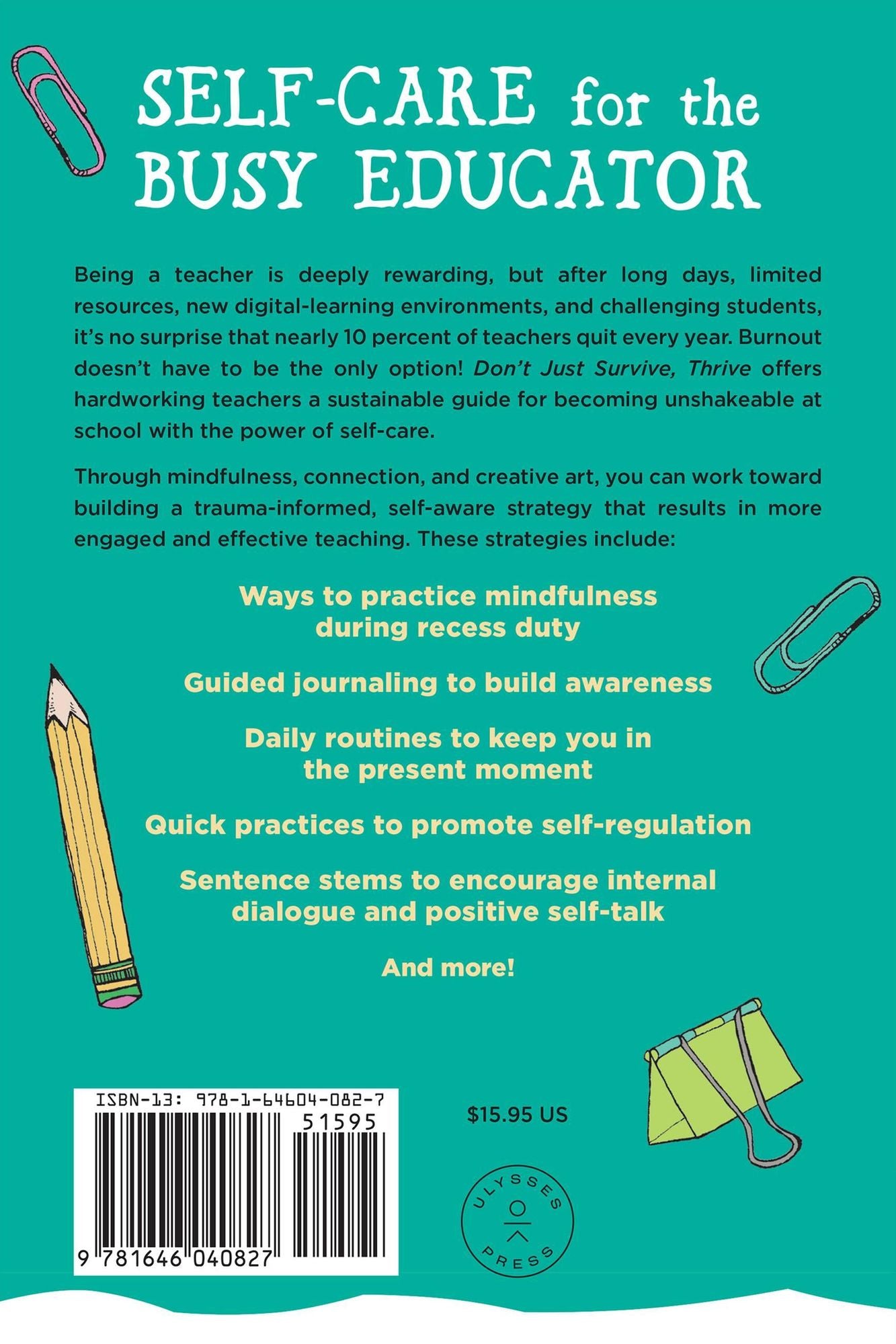 Don't Just Survive, Thrive: A Teacher's Guide to Fostering Resilience, Preventing Burnout, and Nurturing Your Love for Teaching