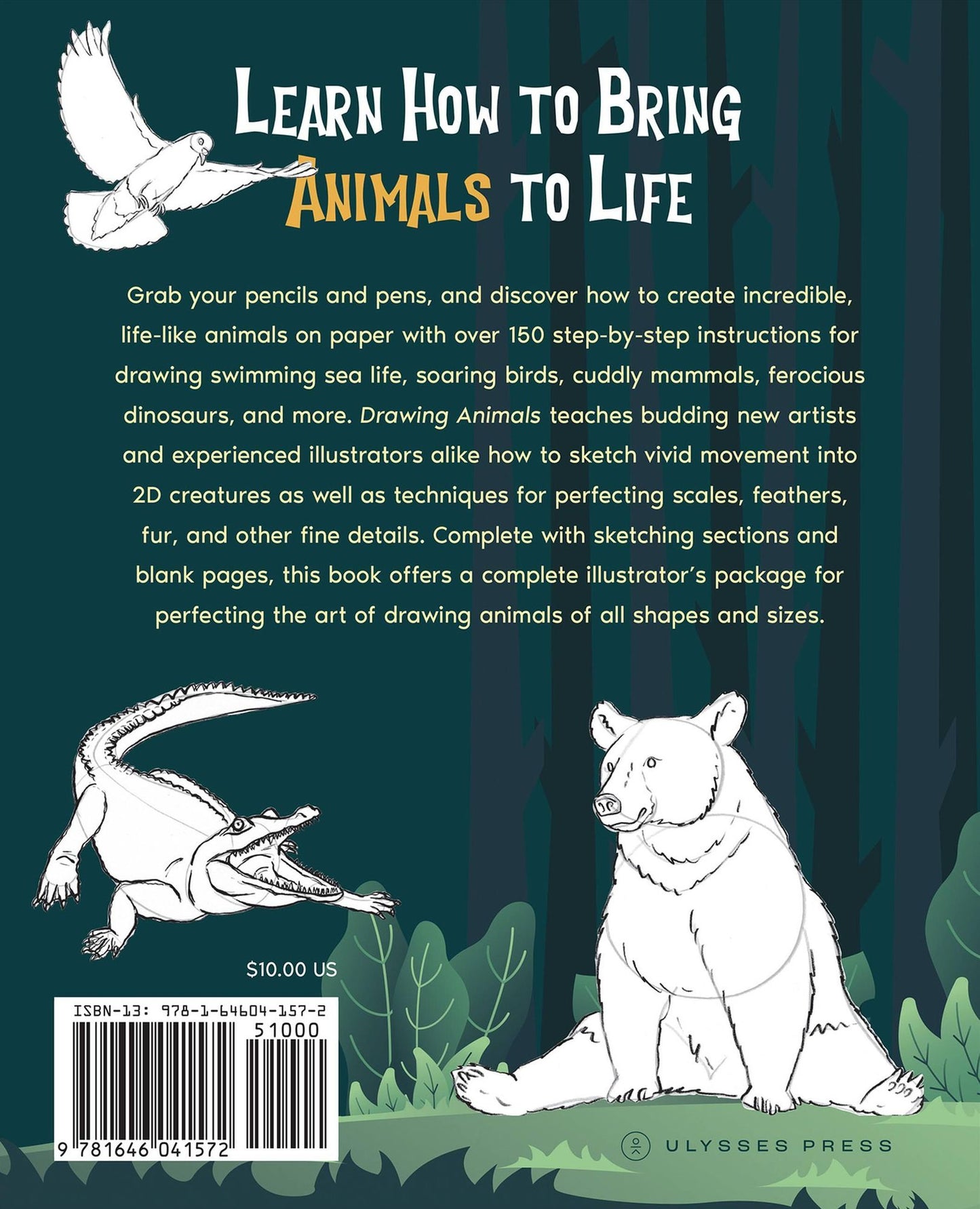 Drawing Animals: Learn How to Draw Everything from Dogs, Sharks, and Dinosaurs to Cats, Llamas, and More!