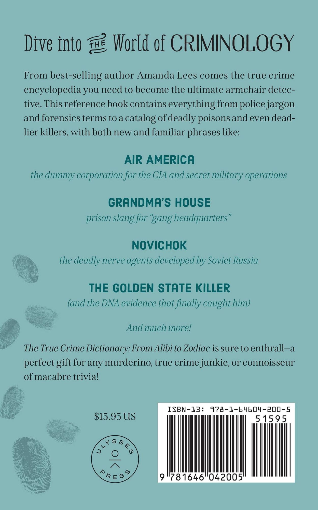 The True Crime Dictionary: From Alibi to Zodiac: The Ultimate Collection of Cold Cases, Serial Killers, and More