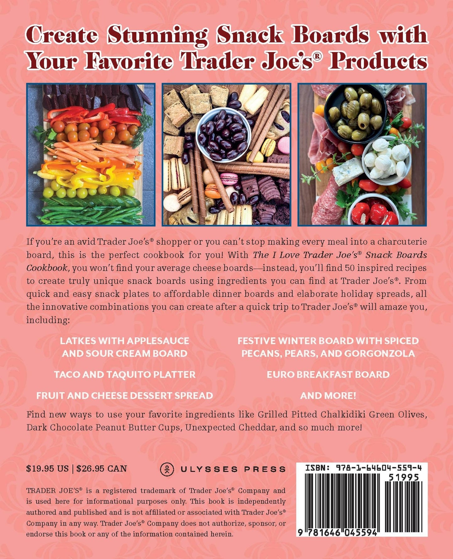 The I Love Trader Joe's Snack Boards Cookbook: 50 Delicious Recipes for Charcuterie, Spreads, Platters, and More Using Ingredients from the World's Greatest Grocery Store