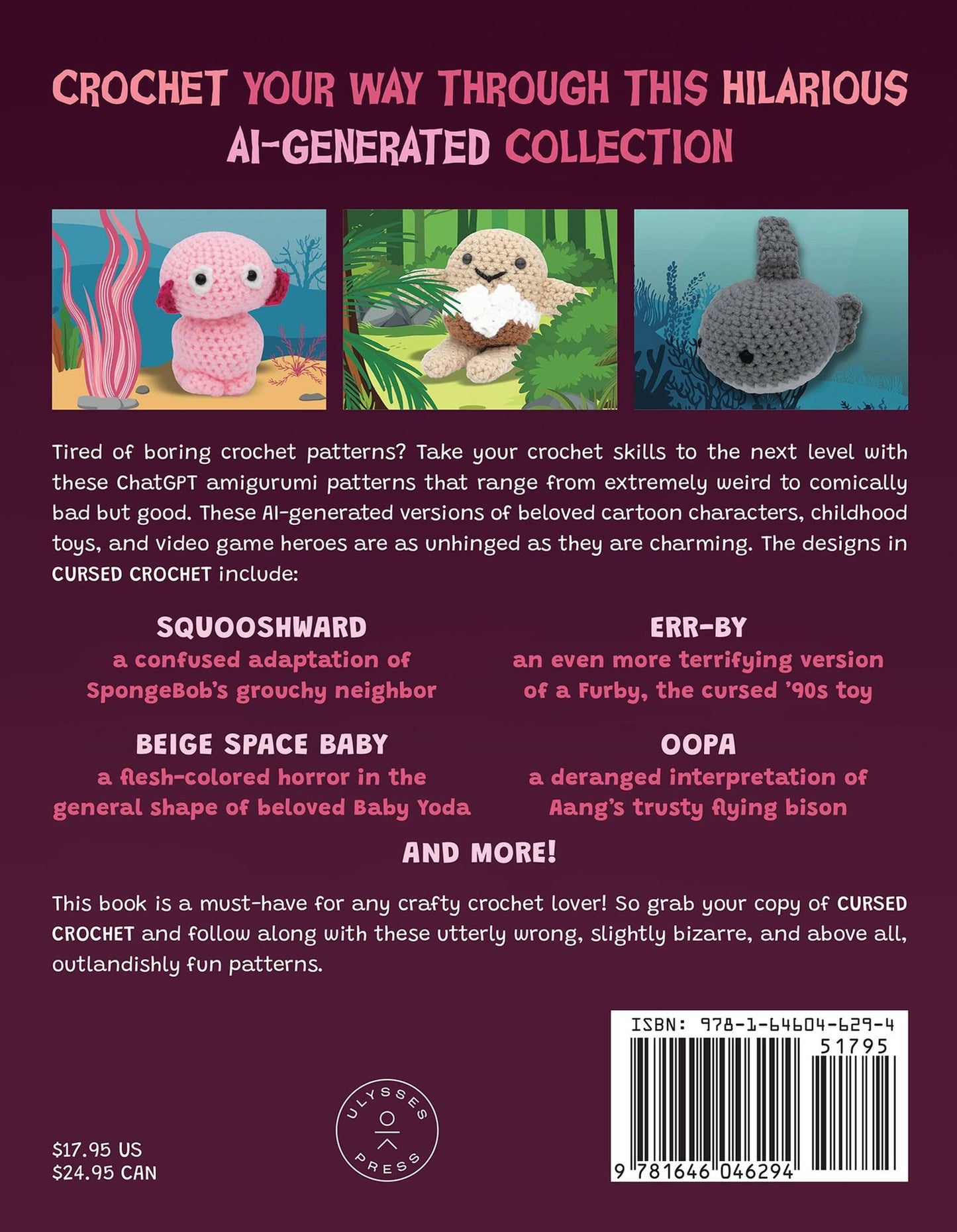 Cursed Crochet: Create Unhinged Versions of Your Favorite Cartoons, Characters, and Animals with Amigurumi Patterns Crafted by ChatGPT