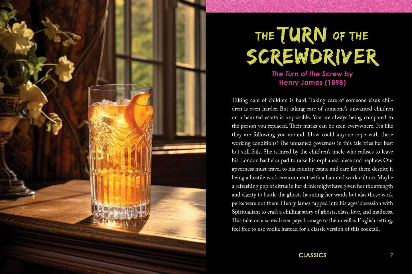 The Turn of the Screwdriver: 50 Dark and Twisted Literary Cocktails Inspired by Anne Rice, Mary Shelley, Edgar Allan Poe, and Other Legendary Gothic Authors!