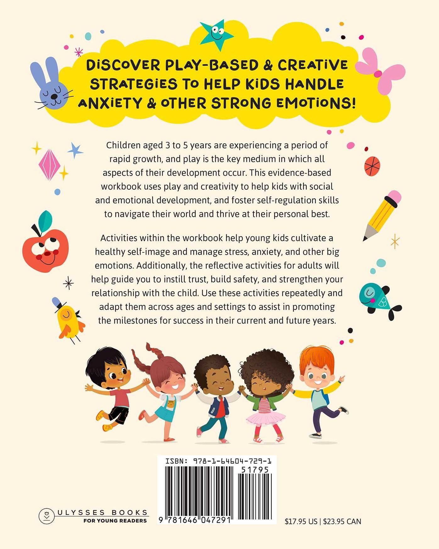 The Self-Regulation Workbook for 3- to 5-Year-Olds: Play-Based and Creative Activities to Build Coping Skills and Handle Big Emotions