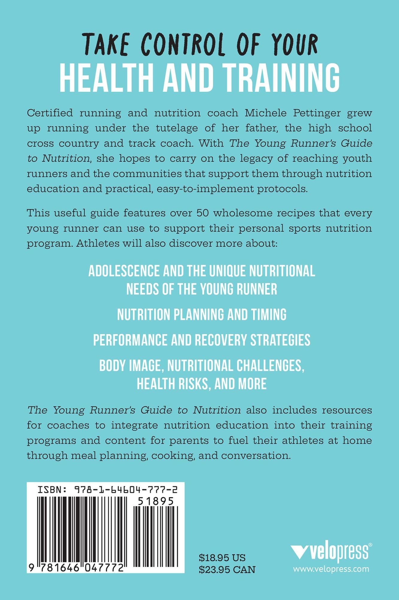 The Young Runner's Guide to Nutrition: How to Fuel Your Body to Train Smarter, Run Faster, and Recover Quicker