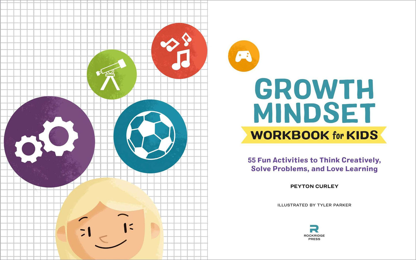 Growth Mindset Workbook for Kids: 55 Fun Activities to Think Creatively, Solve Problems, and Love Learning