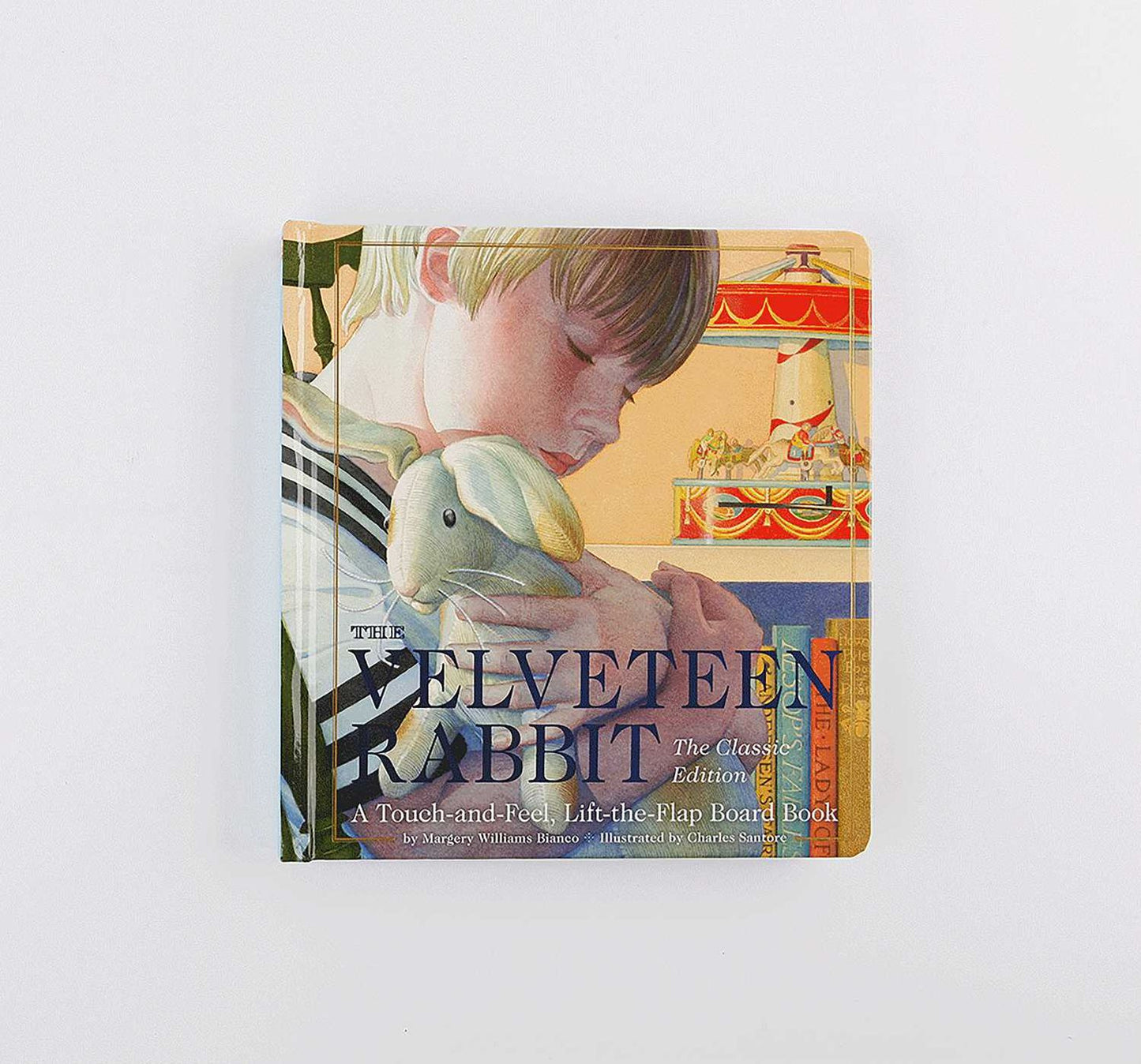 The Velveteen Rabbit Touch and Feel Board Book: The Classic Edition
