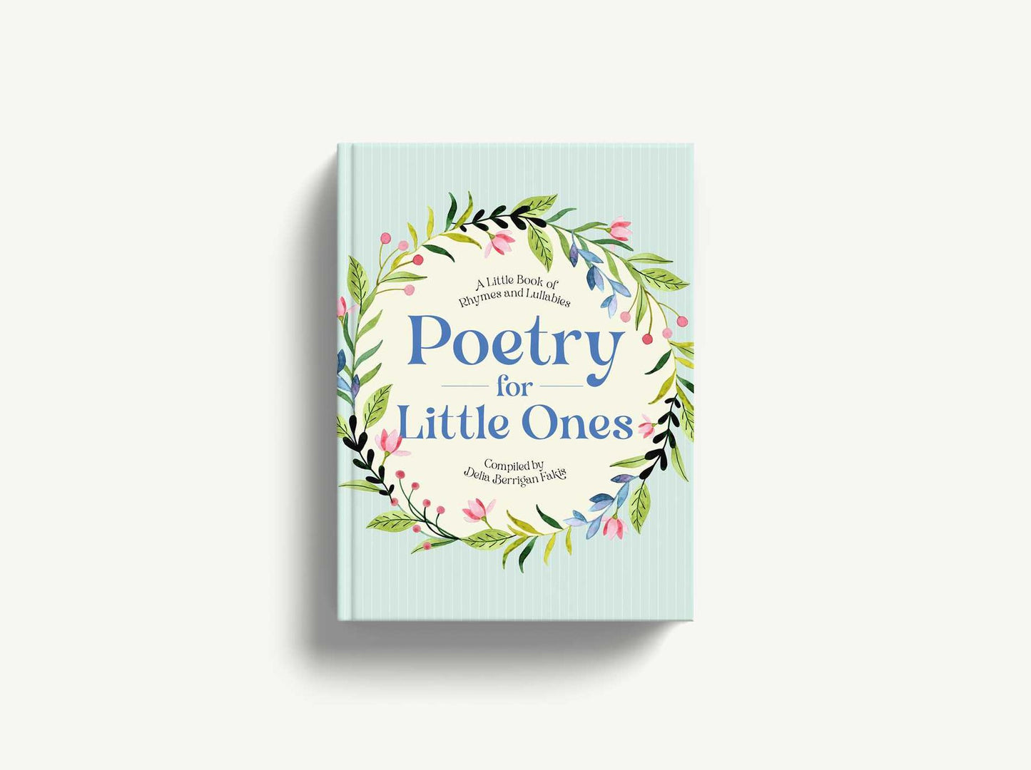 Poetry for Little Ones: A Little Book of Rhymes and Lullabies