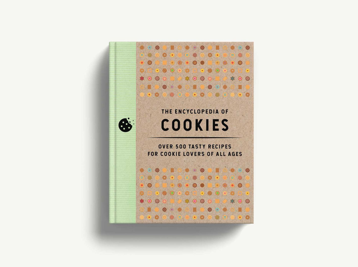 The Encyclopedia of Cookies: Over 500 Tasty Recipes for Cookie Lovers of All Ages