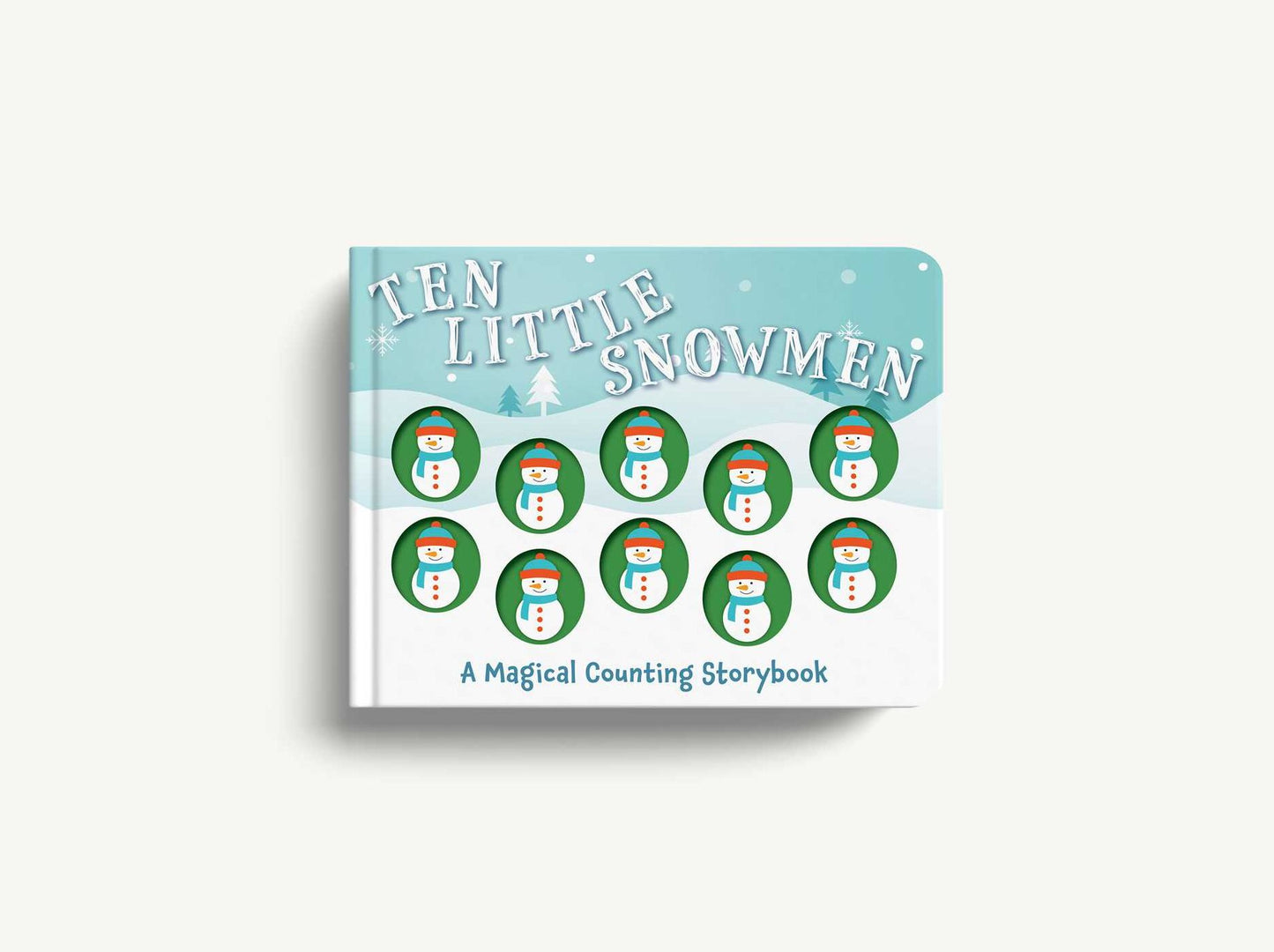 Ten Little Snowmen: A Magical Counting Storybook