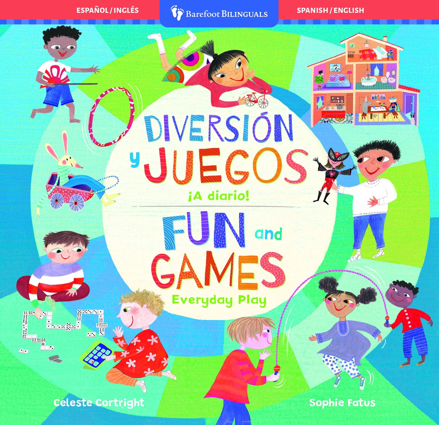Fun and Games / DiversiÃ³n y juegos: Everyday Play / Â¡A diario!