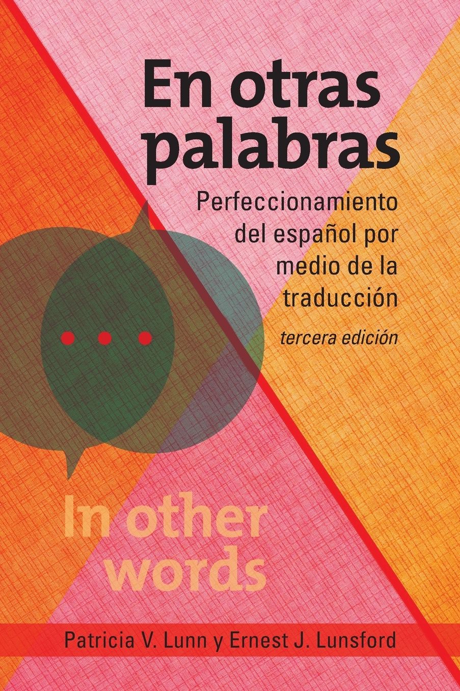 En otras palabras: Perfeccionamiento del espanol por medio de la traduccion, tercera edicion