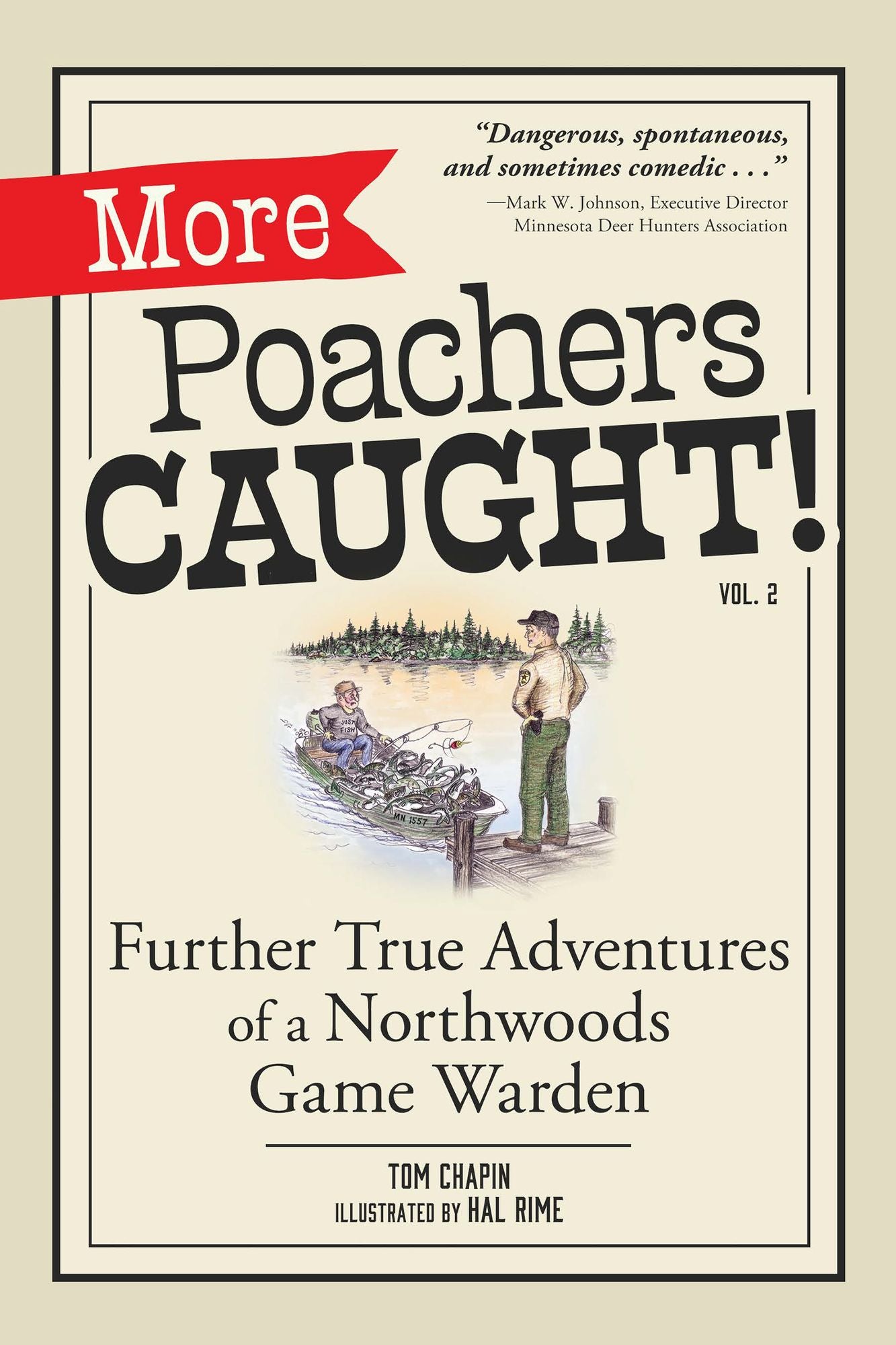 More Poachers Caught!: Further True Adventures of a Northwoods Game Warden