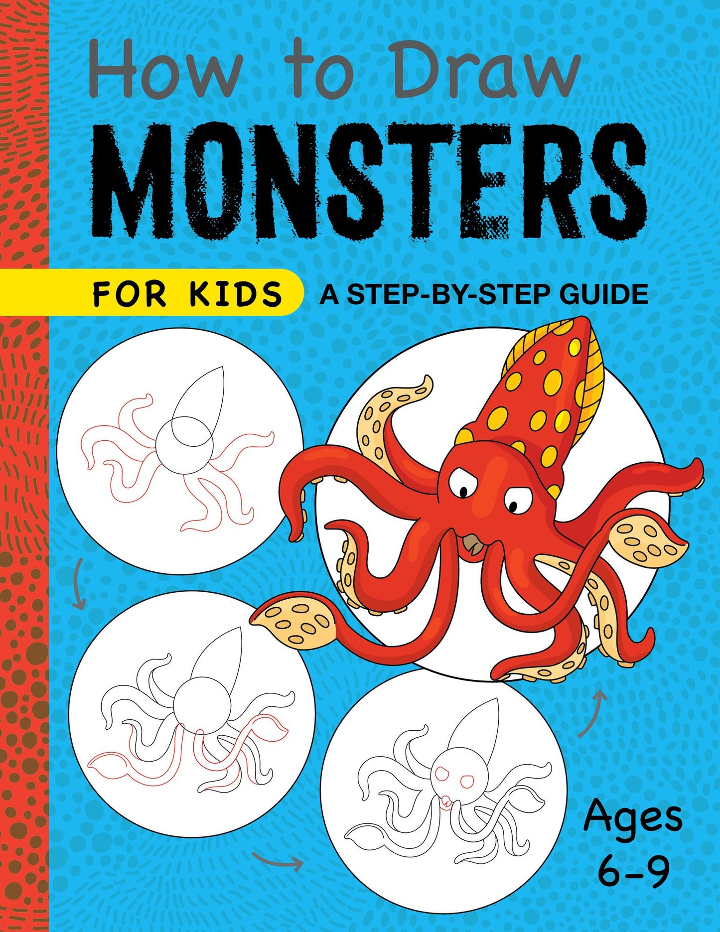 How to Draw Monsters for Kids: A Step-by-Step Guide - Ages 6-9
