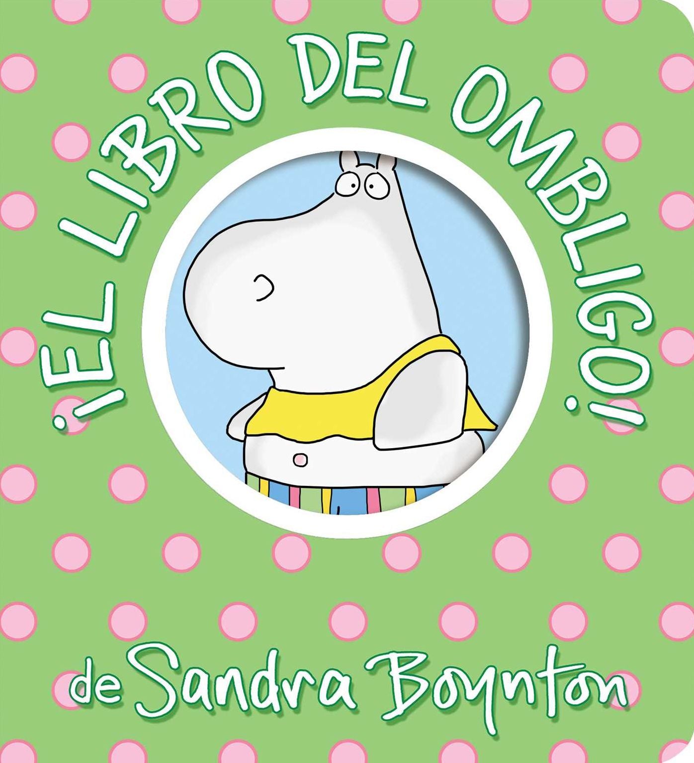 Ã¯Â¿Â½El libro del ombligo! (Belly Button Book!)