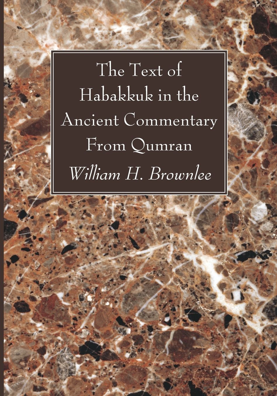 The Text of Habakkuk in the Ancient Commentary From Qumran