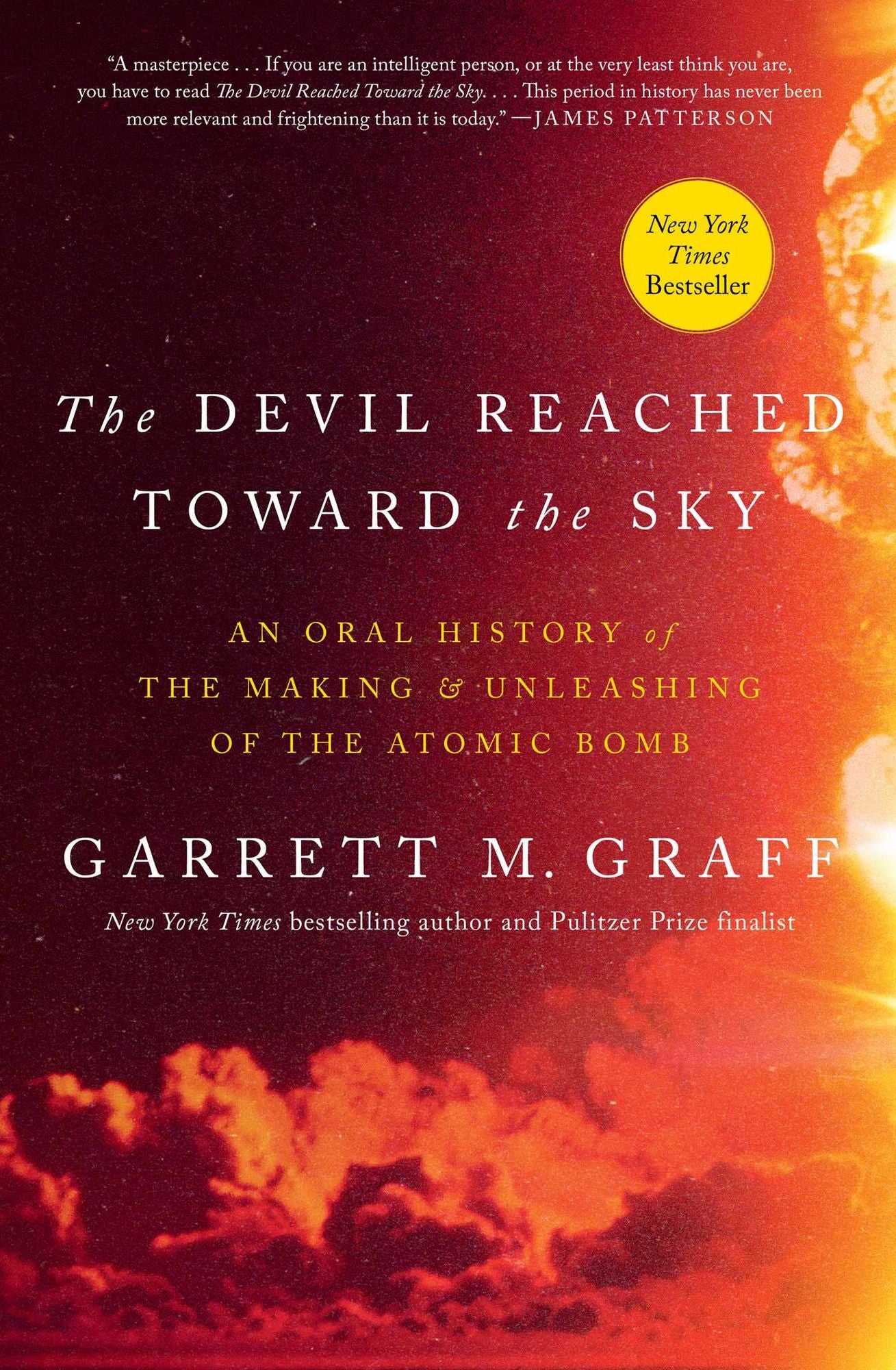 Destroyer of Worlds: An Oral History of the Making and Unleashing of the Atomic Bomb