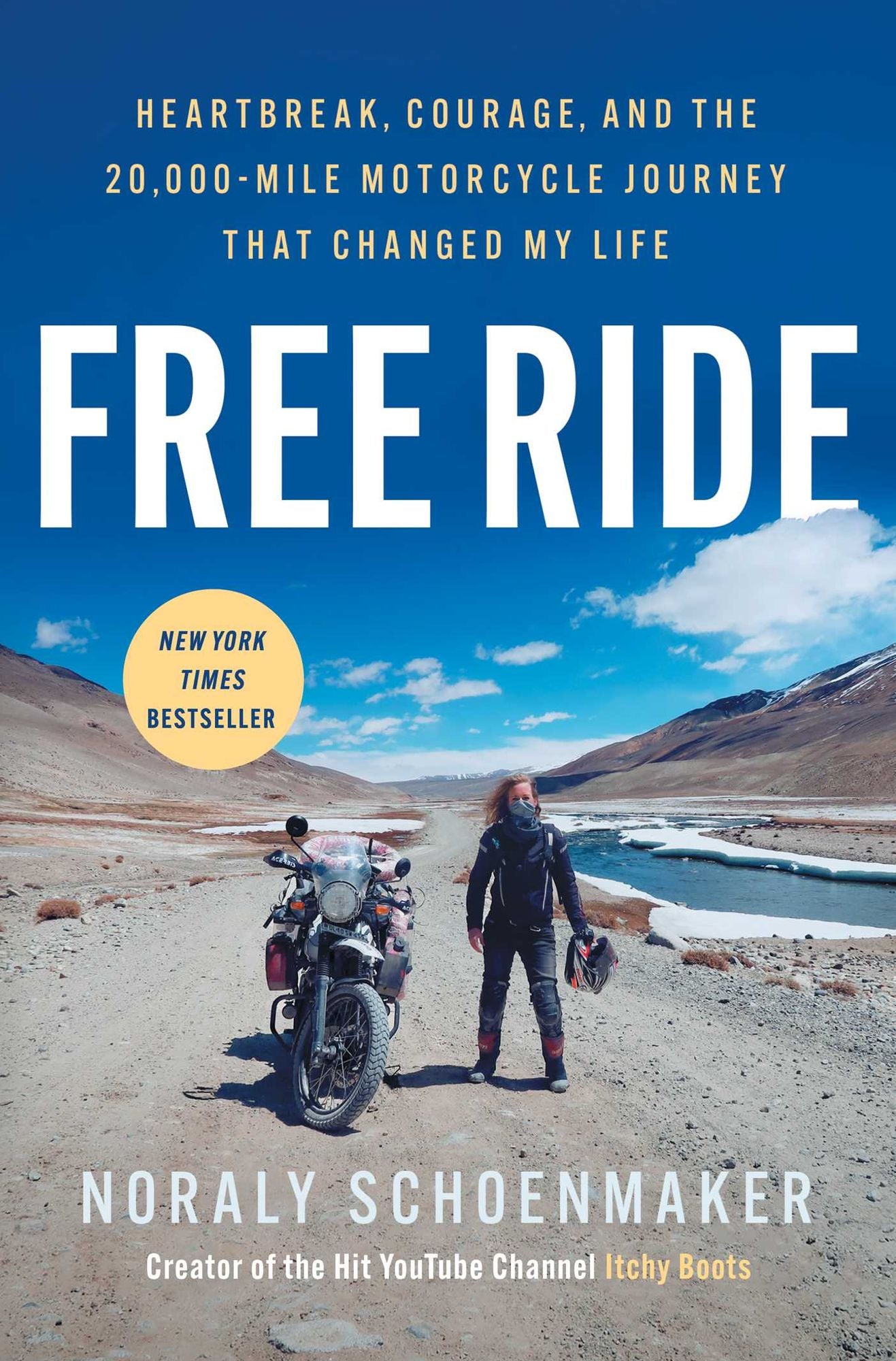 Free Ride: Heartbreak, Courage, and The 20,000-Mile Motorcycle Journey That Changed My Life