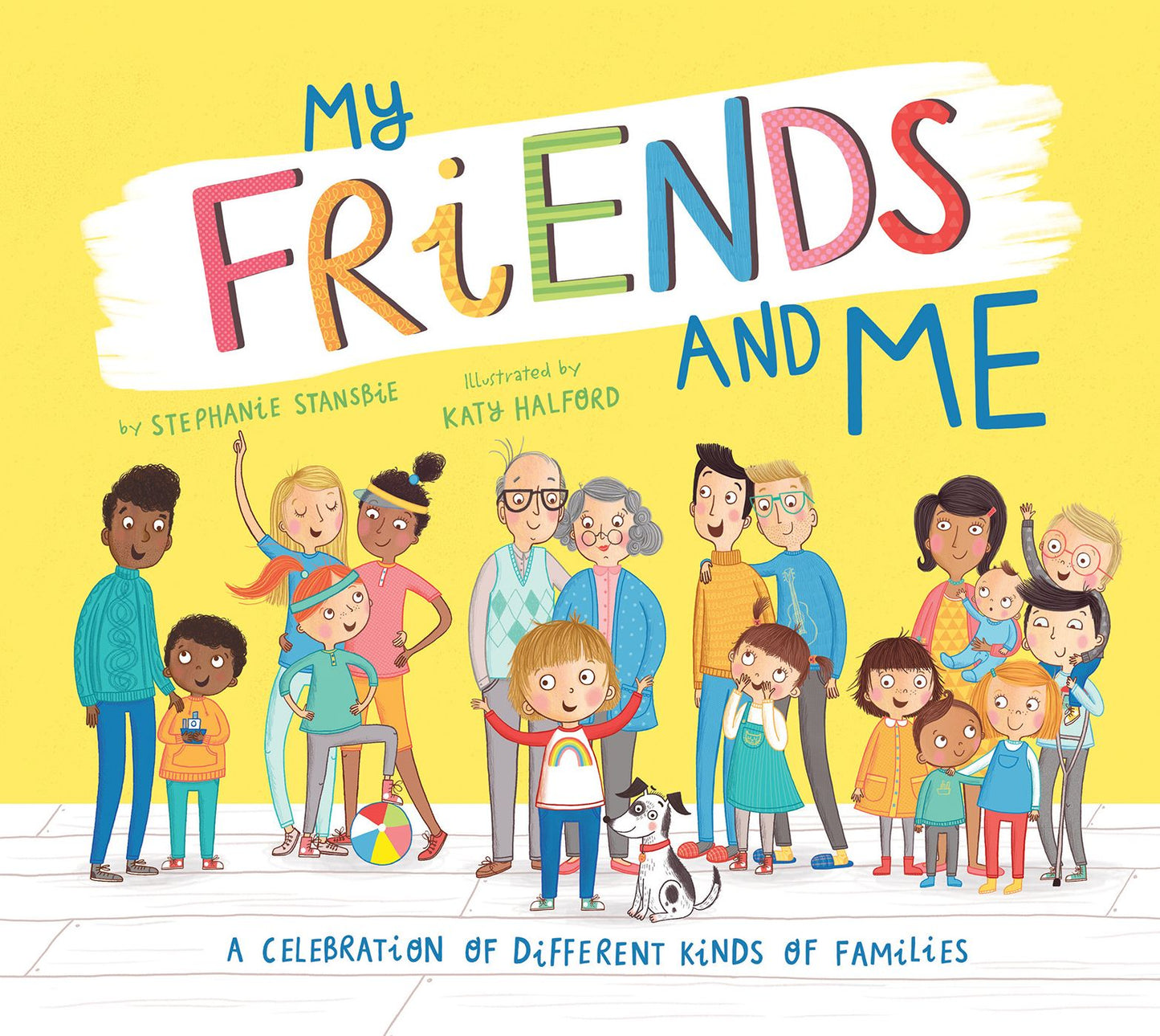 My Friends and Me : A Celebration of Different Kinds of Families