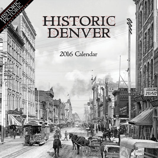 2016 Historic Denver Wall Calendar
