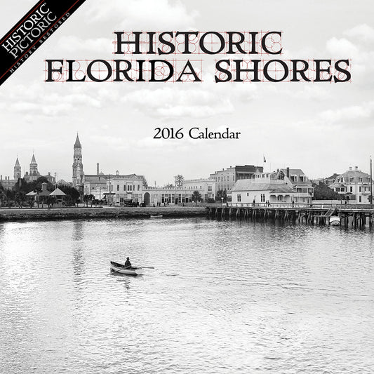 2016 Historic Florida Shores Wall Calendar