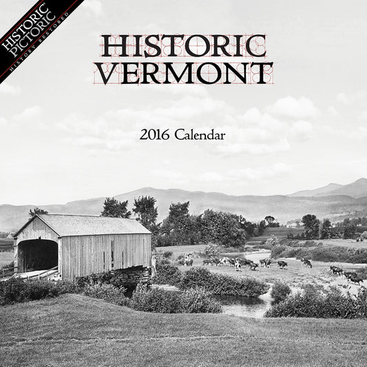 2016 Historic Vermont Wall Calendar