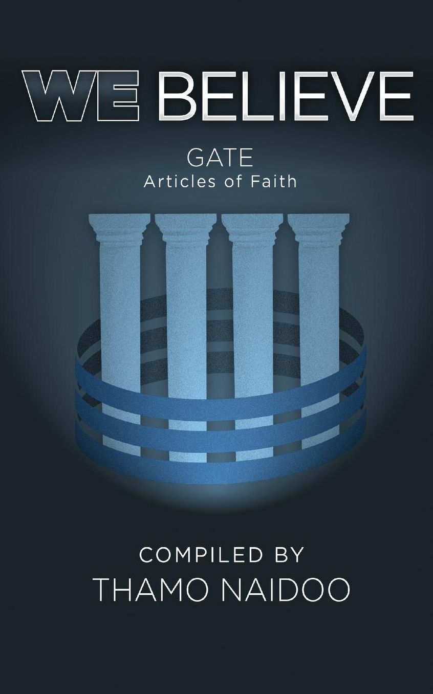 We Believe: GATE Articles of Faith