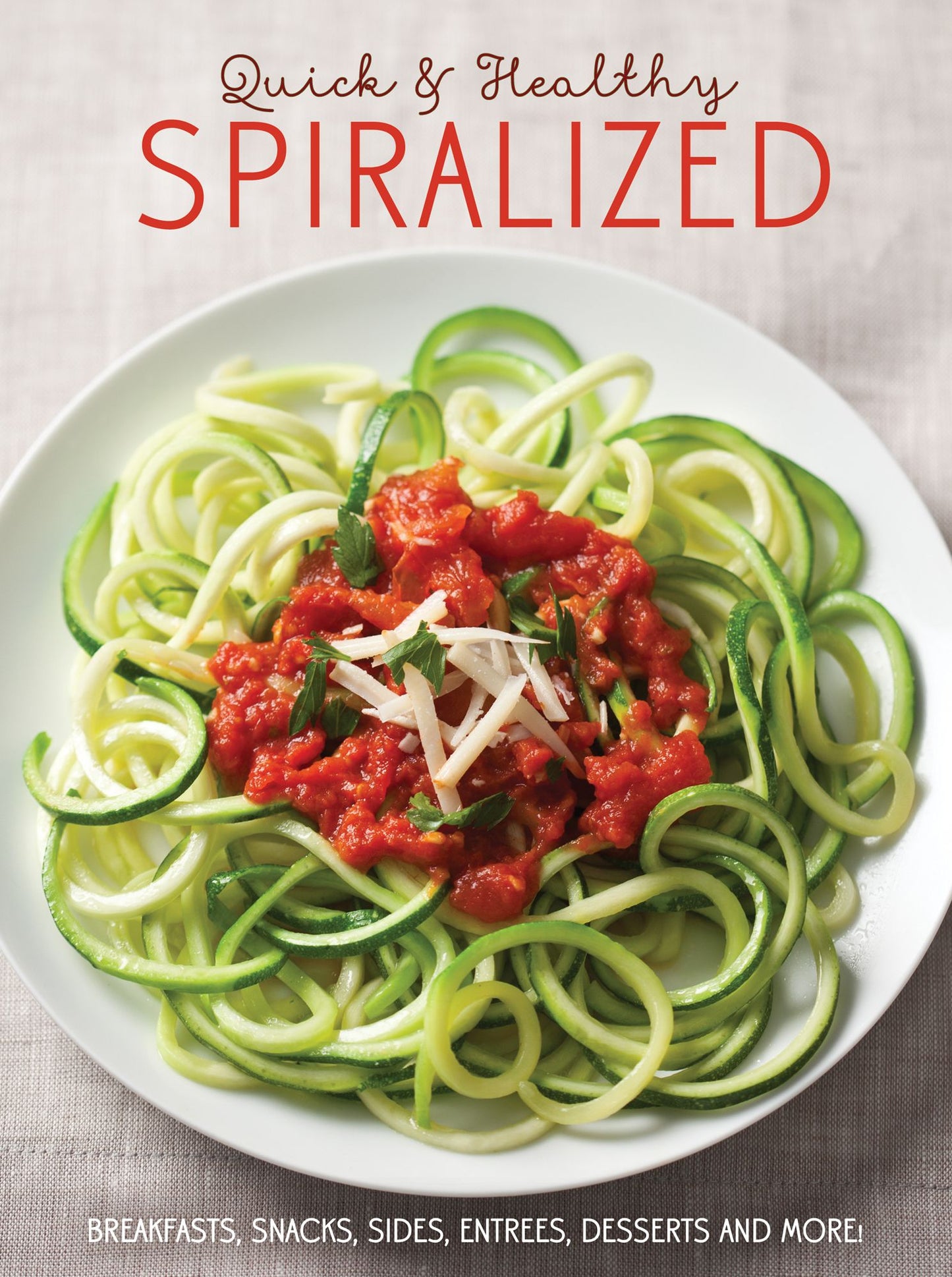 Quick and Healthy Spiralized